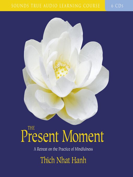 Title details for The Present Moment by Thich Nhat Hanh - Available